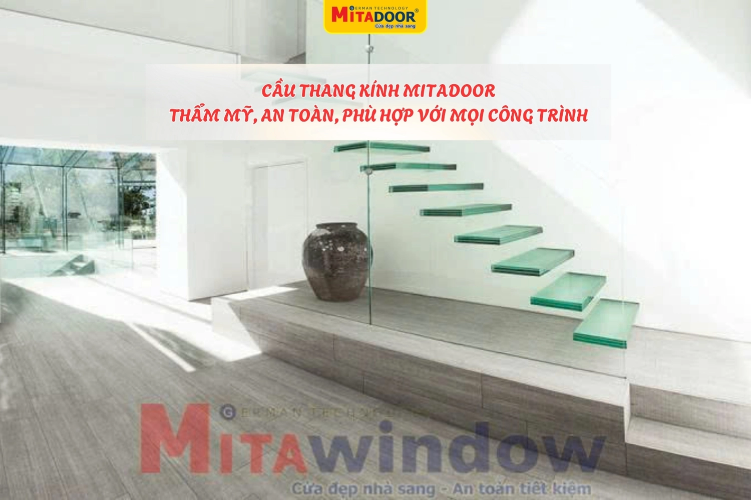 Cầu thang kính Mitadoor sang trọng, tô điểm cho không gian ngôi nhà thêm phần hiện đại