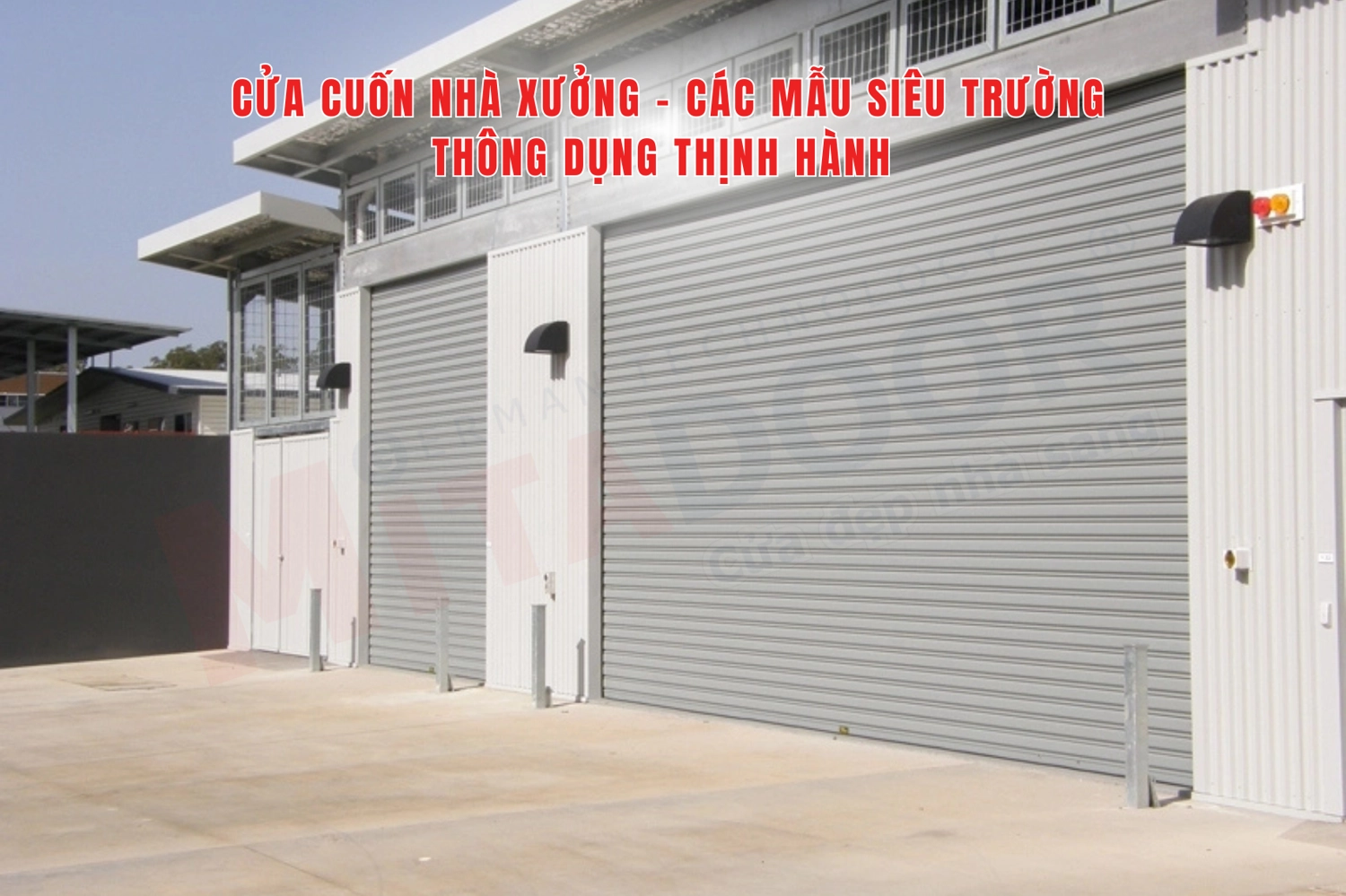 Cửa cuốn nh&agrave; xưởng si&ecirc;u trường th&ocirc;ng dụng tại doanh nghiệp