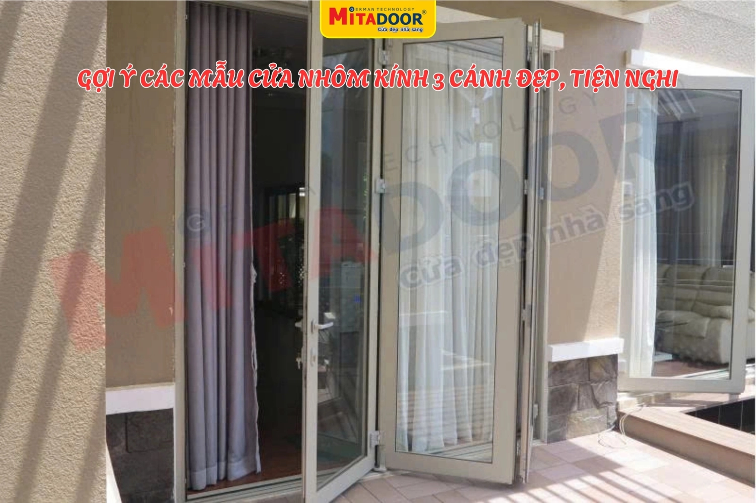 Cửa nhôm kính 3 cánh Mitadoor thẩm mỹ, tiện nghi, là xu hướng được nhiều gia chủ ưa chuộng hiện nay