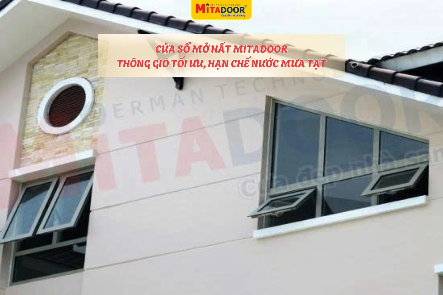 Cửa sổ mở hất Mitadoor chính hãng - Giải pháp hạn chế nước mưa tạt hiệu quả
