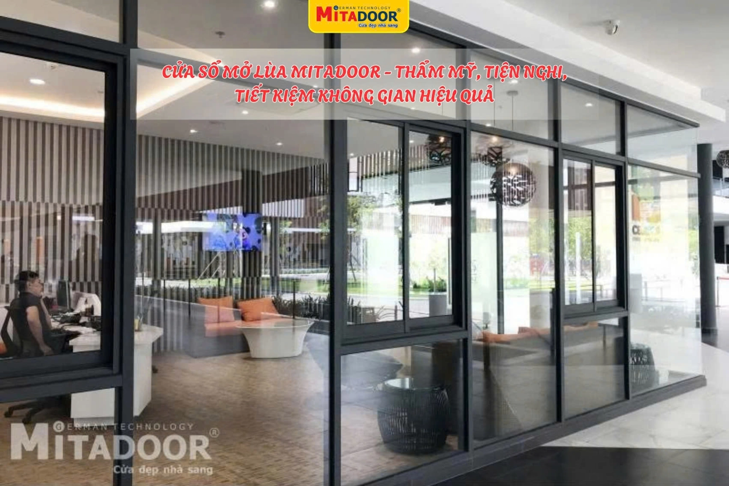 Cửa sổ mở l&ugrave;a Mitadoor - Lựa chọn h&agrave;ng đầu của nhiều chủ đầu tư hiện nay