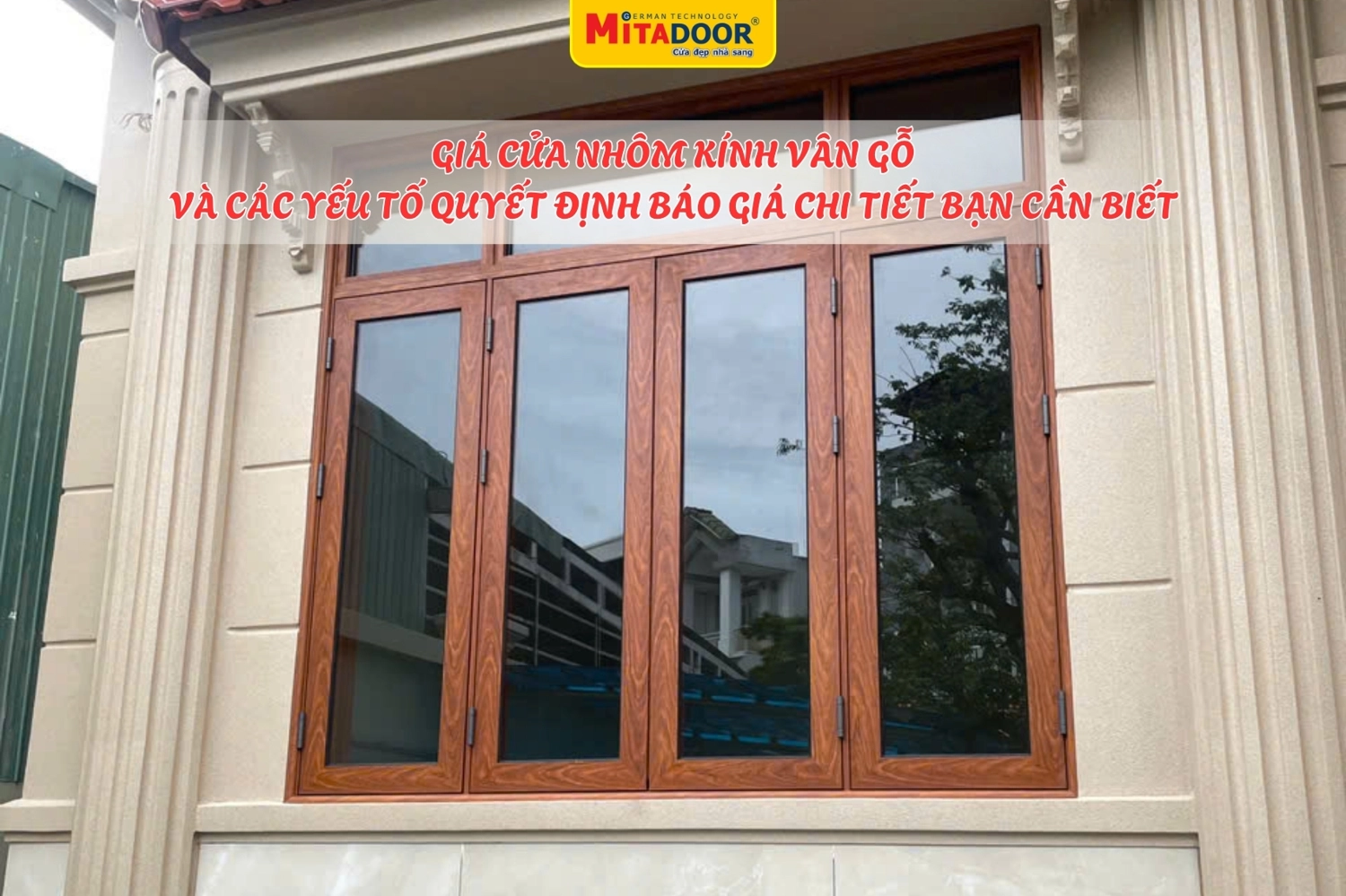 Cửa nhôm kính màu gỗ Mitadoor sang trọng và đầy vững chắc