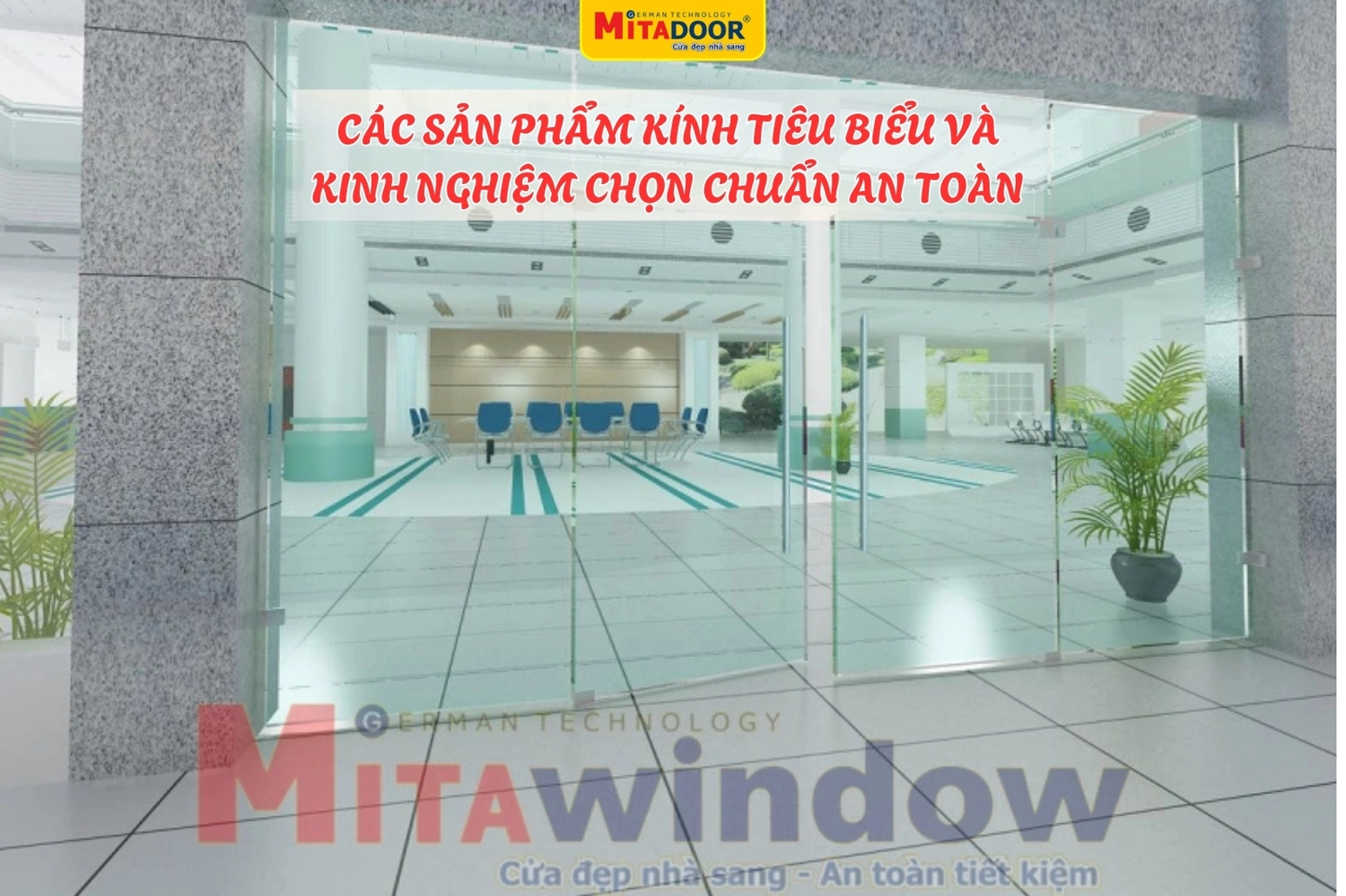 K&iacute;nh cường lực Mitadoor thẩm mỹ, an to&agrave;n, được nhiều chủ đầu tư lựa chọn