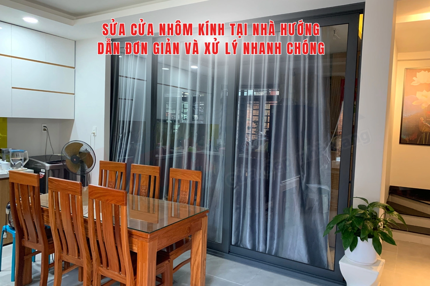 Sửa cửa nh&ocirc;m k&iacute;nh tại nh&agrave; hướng dẫn hiệu quả v&agrave; xử l&yacute; nhanh ch&oacute;ng