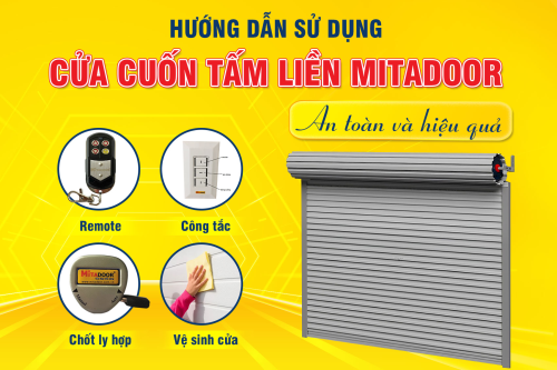 HƯỚNG DẪN SỬ DỤNG CỬA CUỐN TẤM LIỀN MITADOOR AN TOÀN VÀ HIỆU QUẢ
