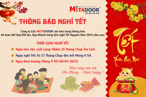 Công ty Cửa Mitadoor trân trọng gửi đến Quý Khách hàng Lịch nghỉ Tết Nguyên Đán 2023 - Xuân Quý Mão. Chi tiết như sau: