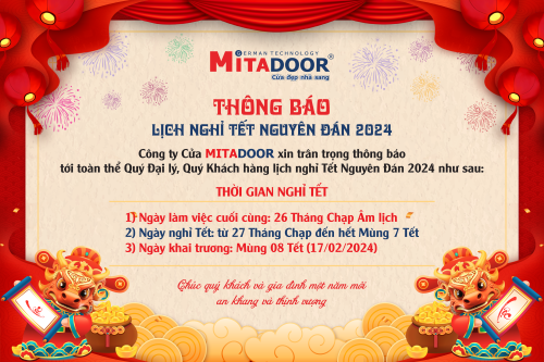 Công ty Cửa Mitadoor trân trọng gửi đến Quý Khách hàng Lịch nghỉ Tết Nguyên Đán 2024 - Xuân Giáp Thìn. Chi tiết như sau: