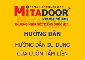 Cửa cuốn BỘ HƯỚNG DẪN SỬ DỤNG CỬA CUỐN TẤM LIỀN MITADOOR