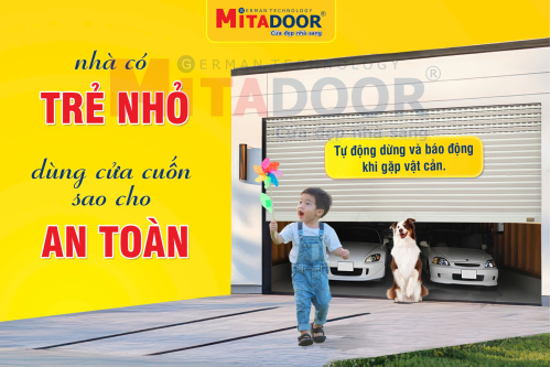 Cửa cuốn MITADOOR – GIẢI PHÁP CỬA CUỐN AN TOÀN CHO TRẺ EM VÀ NGƯỜI LỚN TUỔI