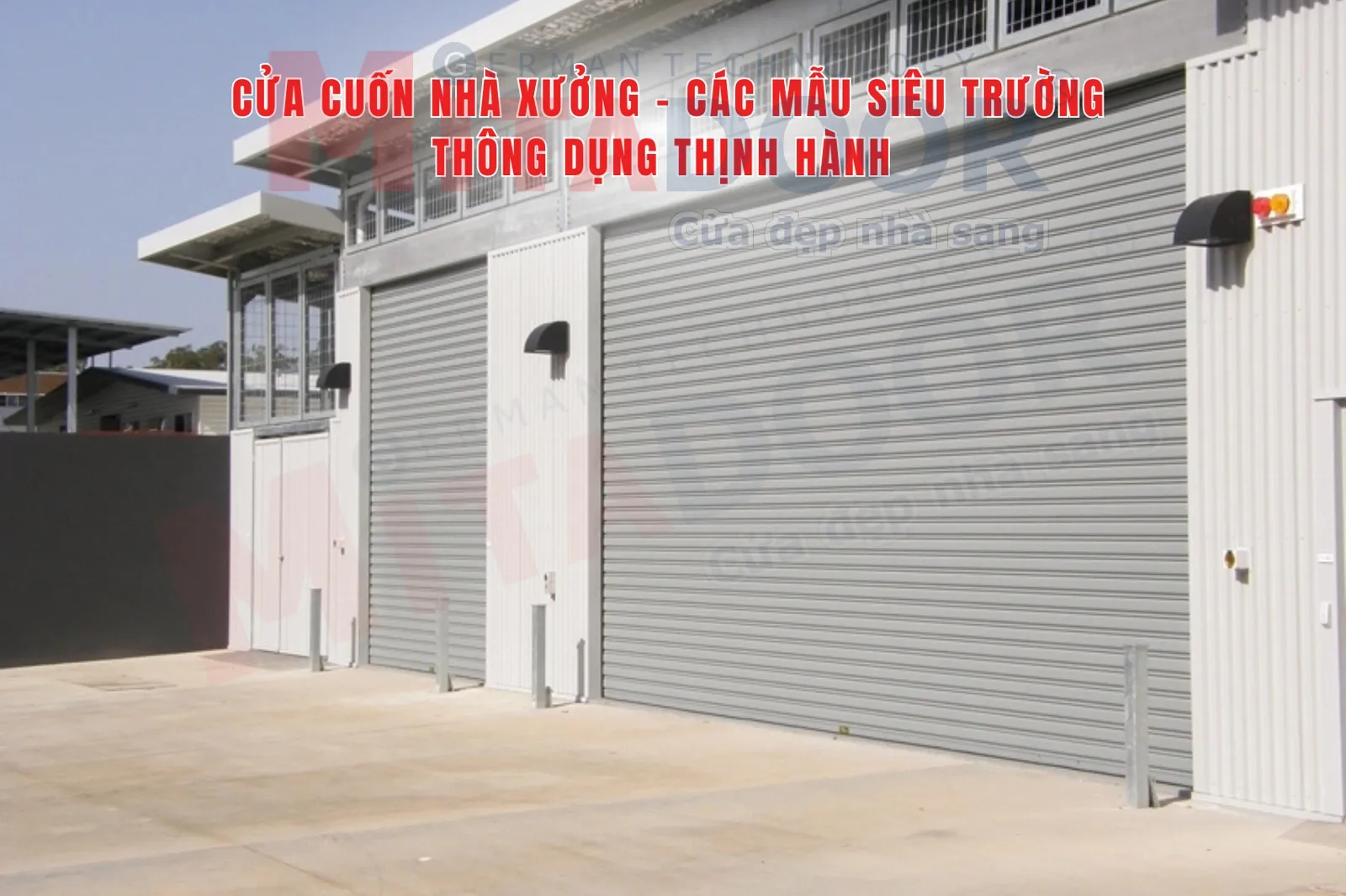 Cửa cuốn CỬA CUỐN NHÀ XƯỞNG - CÁC MẪU SIÊU TRƯỜNG THÔNG DỤNG THỊNH HÀNH