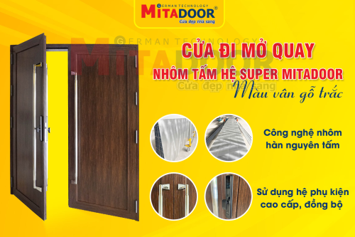 Cửa nhôm kính CỬA ĐI MỞ QUAY NHÔM TẤM HỆ SUPER MITADOOR - MÀU VÂN GỖ TRẮC