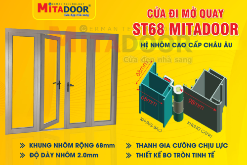 Cửa nhôm kính CỬA NHÔM KÍNH MỞ QUAY ST68 MITADOOR - ĐẲNG CẤP TỪ HỆ NHÔM CAO CẤP CHÂU ÂU