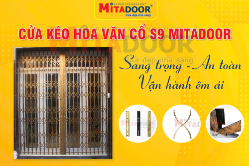 Cửa kéo CỬA KÉO HOA VĂN CỔ S9 MITADOOR – SANG TRỌNG, AN TOÀN, VẬN HÀNH ÊM ÁI