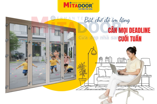 Cửa nhôm kính CỬA NHÔM KÍNH MITADOOR - GIỮ TRỌN SỰ YÊN TĨNH CHO KHÔNG GIAN SỐNG HIỆN ĐẠI