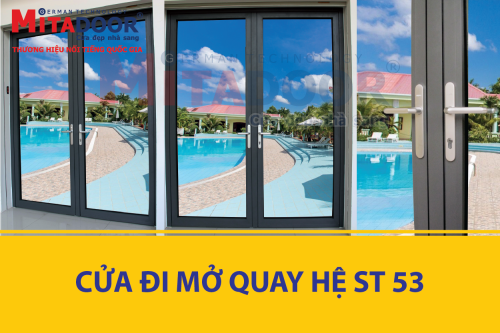 Tin tức sự kiện MITADOOR GIỚI THIỆU HỆ CỬA ĐI - CỬA ĐI MỞ QUAY HỆ ST 53