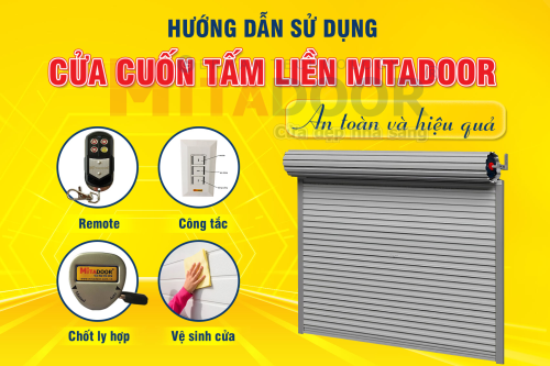 Cửa cuốn HƯỚNG DẪN SỬ DỤNG CỬA CUỐN TẤM LIỀN MITADOOR AN TOÀN VÀ HIỆU QUẢ