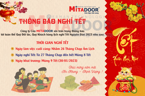 Thông báo - Hoạt động Công ty Cửa Mitadoor trân trọng gửi đến Quý Khách hàng Lịch nghỉ Tết Nguyên Đán 2023 - Xuân Quý Mão. Chi tiết như sau: