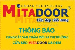 Thông báo - Hoạt động THÔNG BÁO CUNG CẤP RA THỊ TRƯỜNG CỬA KÉO MITADOOR U8 DEM
