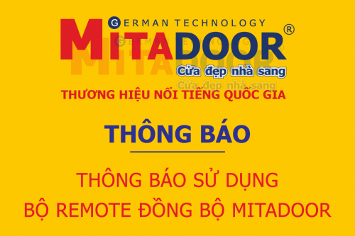 Thông báo - Hoạt động MITADOOR THÔNG BÁO ĐẾN QUÝ KHÁCH HÀNG LƯU HÀNH SỬ DỤNG BỘ REMOTE ĐỒNG BỘ MITADOOR