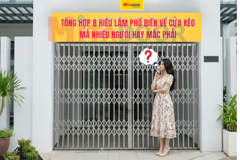 C&oacute; những &ldquo;hiểu lầm&rsquo;&rsquo; thường gặp về cửa k&eacute;o m&agrave; nhiều người vẫn tưởng đ&uacute;ng