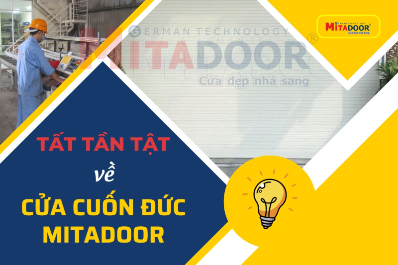 Tất tần tật về cửa cuốn Đức Mitadoor từ A đến Z