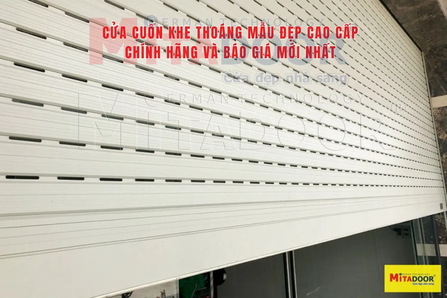 Cửa cuốn khe tho&aacute;ng mẫu đẹp cao cấp ch&iacute;nh h&atilde;ng v&agrave; b&aacute;o gi&aacute; mới nhất