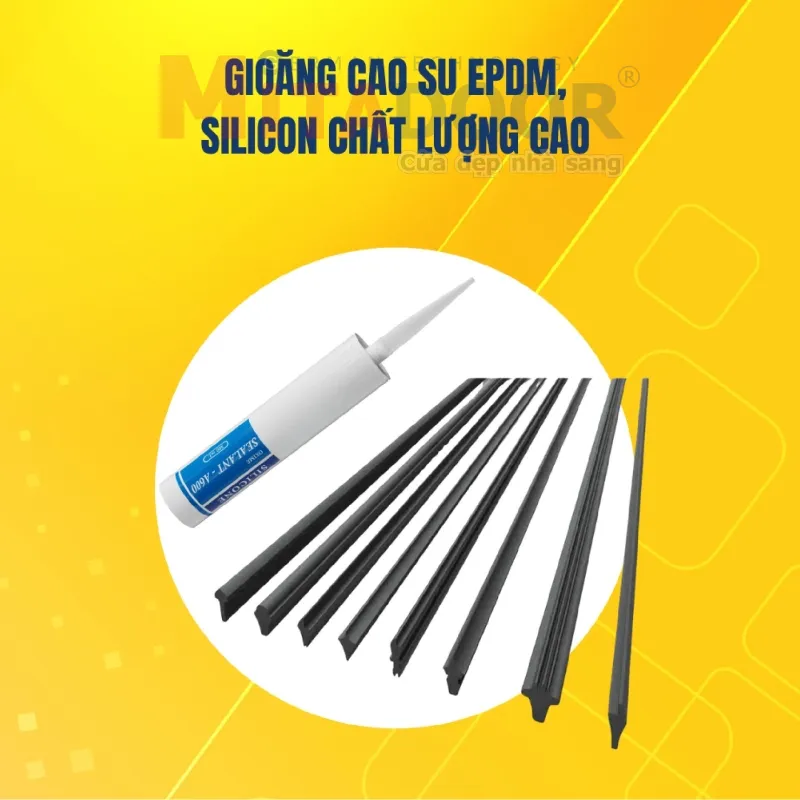 Hệ gioăng cao su EPDM v&agrave; silicon chất lượng cao gi&uacute;p cửa k&iacute;n kh&iacute;t, tăng khả năng c&aacute;ch &acirc;m, chống ồn, chống thấm, gi&uacute;p cửa vận h&agrave;nh &ecirc;m &aacute;i